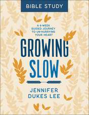 Growing Slow Bible Study