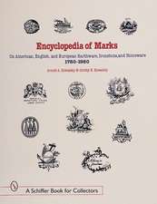 Encyclopedia of Marks on American, English, and European Earthenware, Ironstone, and Stoneware: 1780-1980: 1780-1980