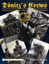 Dnitzs Crews: Germanys U-Boat Sailors in World War II