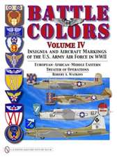 Battle Colors Volume IV: Insignia and Aircraft Markings of the USAAF in World War II European/African/Middle Eastern Theaters