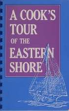 A Cooks Tour of the Eastern Shore