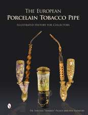 European Porcelain Tobacco Pipe: Illustrated History for Collectors