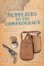 Suppliers to the Confederacy Volume II: More British Imported Arms and Accoutrements