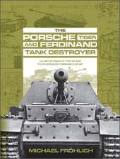 The Porsche Tiger and Ferdinand Tank Destroyer