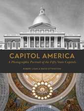 Capitol America: A Photographic Portrait of the Fifty State Capitols