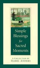 Simple Blessings for Sacred Moments