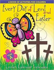 Every Day of Lent