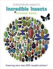 Christopher Marley's Incredible Insects Sticker Book: The Just Dessert and the Deadly Blotter