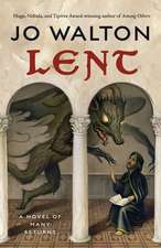 Lent: A Novel of Many Returns