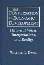 The Conversation of Economic Development: Historical Voices, Interpretations and Reality