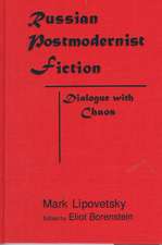 Russian Postmodernist Fiction: Dialogue with Chaos