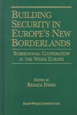 Building Security in Europe's New Borderlands