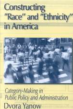 Constructing Race and Ethnicity in America: Category-making in Public Policy and Administration