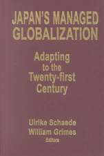 Japan's Managed Globalization: Adapting to the Twenty-first Century