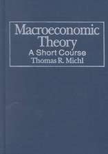 Macroeconomic Theory: A Short Course: A Short Course