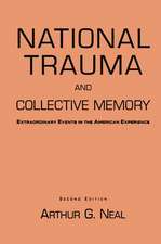 National Trauma and Collective Memory: Extraordinary Events in the American Experience