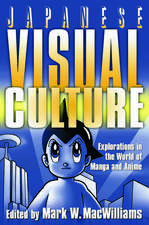 Japanese Visual Culture: Explorations in the World of Manga and Anime