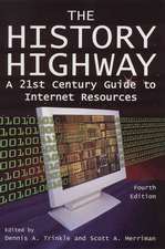 The History Highway: A 21st-century Guide to Internet Resources