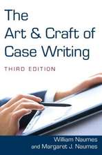 The Art and Craft of Case Writing