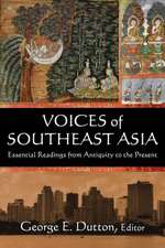 Voices of Southeast Asia: Essential Readings from Antiquity to the Present