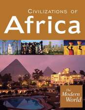 The Modern World: Civilizations of Africa, Civilizations of Europe, Civilizations of the Americas, Civilizations of the Middle East and Southwest Asia, Civilizations of Asia and the Pacific