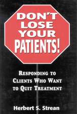 Don't Lose Your Patients