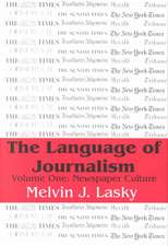 The Language of Journalism: Volume 1, Newspaper Culture