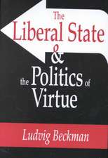 The Liberal State and the Politics of Virtue