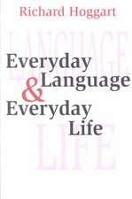 Everyday Language and Everyday Life