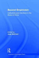 Beyond Empiricism: Institutions and Intentions in the Study of Crime