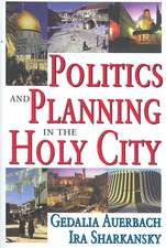 Politics and Planning in the Holy City