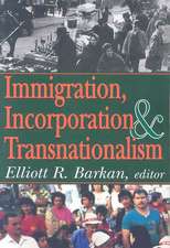 Immigration, Incorporation and Transnationalism