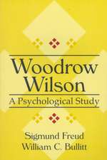 Woodrow Wilson: A Psychological Study