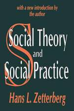 Social Theory and Social Practice