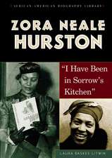 Zora Neale Hurston: I Have Been in Sorrow's Kitchen