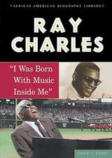 Ray Charles: I Was Born with Music Inside Me