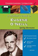 A Student's Guide to Eugene O'Neill