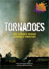 Tornadoes: The Science Behind Terrible Twisters