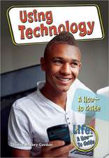 Using Technology: A How-To Guide