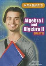 Algebra I and Algebra II Smarts!