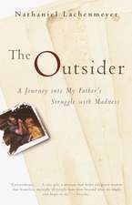 The Outsider: A Journey Into My Father's Struggle with Madness