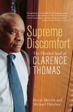 Supreme Discomfort: The Divided Soul of Clarence Thomas