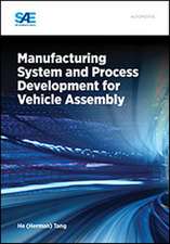 Manufacturing System and Process Development for Vehicle Assembly