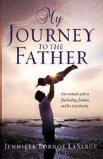 My Journey to the Father