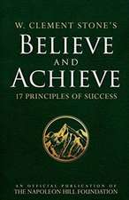 W. Clement Stone's Believe and Achieve