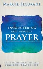 Encountering God Through Prayer