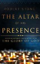 The Altar of His Presence