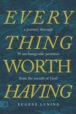 Everything Worth Having