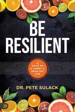 Be Resilient