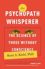 The Psychopath Whisperer: The Science of Those Without Conscience